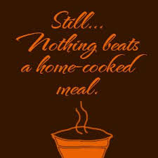 Still Nothing Beats A Home Cooked Meal Homecooked Meals No Cook Meals Flirting Moves
