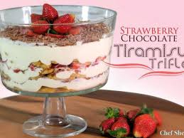 Chef Sheilla Strawberry Chocolate Tiramisu Trifle