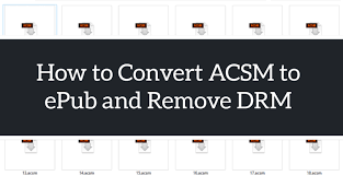 If your access has been revoked and re. Convert Acsm To Epub And Remove Drm