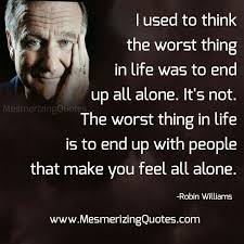 End Up With People That Make You Feel All Alone Feelings All Alone Make You Feel