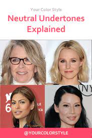 Neutral Undertones And Olive Skin Tone Explained Your Color Style Skin Tone Hair Color Olive Skin Tone Hair Color Warm Skin Tone