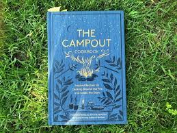 The Campout Cookbook Inspired Recipes For Cooking Around The Fire And Under The Stars Campout Under The Stars Shooting Star Wish