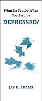 We did not find results for: What Do You Do When You Become Depressed By Jay E Adams