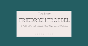 For my mother, mary raecher wiser, who delighted to accompany children in their learning; Froebel Trust New Release Tina Bruce S New Book On Friedrich
