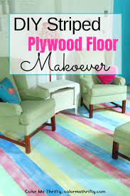 However, there is one special step that makes all the difference! Diy Striped Plywood Floor Makeover Color Me Thrifty