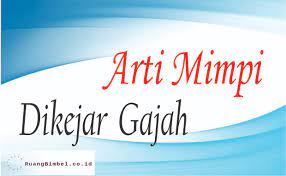 Maybe you would like to learn more about one of these? Arti Mimpi Dikejar Gajah 5 Arti Menurut Primbon Ruangbimbel Co Id