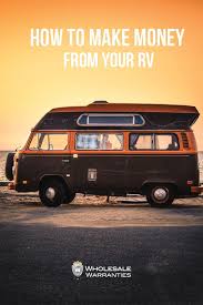 They love the full time rv lifestyle and also need to learn how to make money. 10 Ways Rvers Make Money From The Road Wholesale Warranties