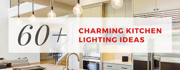 charming kitchen lighting ideas for 2020