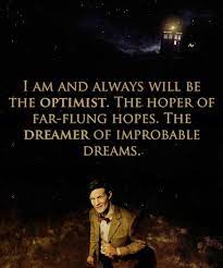 Dreamer Of Improbable Dreams Doctor Who Quotes Doctor Doctor Who
