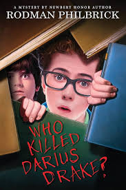 Who Killed Darius Drake?: A Mystery: Philbrick, Rodman: 9780545789783:  Amazon.com: Books