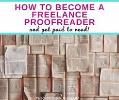 How To Become A Freelance Proofreader And Make Great Money - Money Tips For  Moms