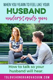 Ever Feel Like Your Husband Doesn T Listen To You Or That He Doesn T Understand You Here S How To Ta Marriage Tips Communication In Marriage Healthy Marriage