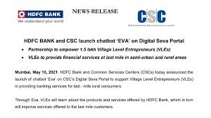 Relationship banking is at the core of our mission and values. Hdfc Bank News On Twitter Hdfc Bank And Cscegov Announced The Launch Of Chatbot Eva On The Csc S Digital Seva Portal To Support Village Level Entrepreneurs Vles In Providing Banking Services For Last Mile