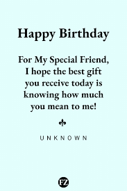 You are a true friend, so please don't change ever! 110 Happy Birthday Wishes For Friends Quotes And Messages Funzumo