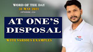 WORD OF THE DAY EPISODE -154 || AT ONE'S DISPOSAL - YouTube