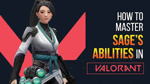 How To Master Sage Abilities Combos And Mechanics Valorant Gameplay Guide Youtube
