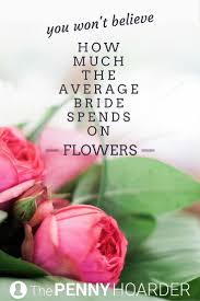 Typical Wedding Budget You Won T Believe How Much The Average Bride Spends On Flowers In 2020 Budget Wedding Flowers Frugal Wedding Wedding Costs