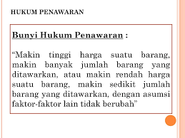 Bunyi Hukum Penawaran Apabila Harga Suatu Barang Semakin Tinggi Arti