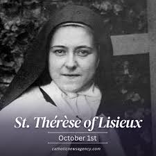 On October 1, Catholics around the world honor the life of St. Thérèse of  the Child Jesus, or St. Thérèse of Lisieux