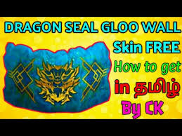 Free Fire Dragon Seal Gloo Wall Skin Free How To Get In Tamil Hindi 2020 100 Working With Proof Youtube