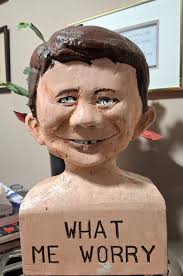 Remember Mad Magazine ? What me worry ?