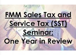 Mr jacky chan (cmo of yyc) date : Fmm Sales Tax And Service Tax Sst Seminar One Year In Review