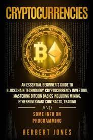 Which presents a massive opportunity for day traders to get in on the action. Pdf Download Cryptocurrencies An Essential Beginner S Guide To Blockchain Technology Cryptocurrency Investing Mastering Bitcoin Basics Including Mining Trading And Some Info On Programming All Ebook Downloads By Herbert Jones