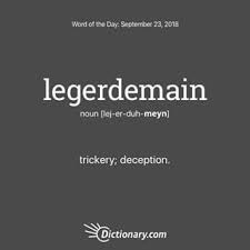 Today S Word Of The Day Is Armpit Just Kidding It S Legerdemain Read The Full Definition Example Sentences And Origin Words Word Of The Day Cool Words