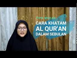 Besarnya keutamaan dan pahala di bulan suci ini, tidak heran jika melihat di awal ramadhan, banyak orang yang berniat khatam alquran minimal 1 kali selama bulan ramadhan. Tips Mudah Khatam Al Quran Dalam Sebulan Youtube