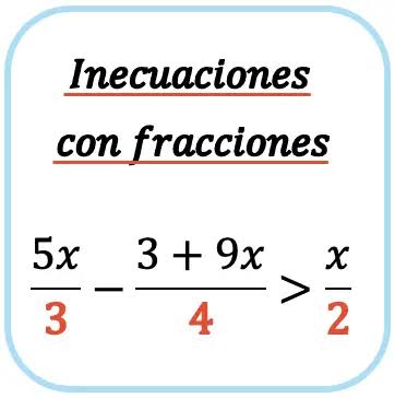 ▷ Inecauciones con fracciones