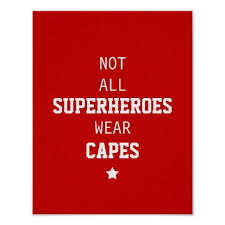 Poems and stories to stir your soul. Not All Superheroes Wear Capes Not All Superheroes Wear Capes Superhero Quotes Superhero Classroom Theme