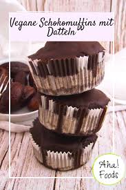 Vegane Schokomuffins Mit Datteln Glutenfrei Und Super Schokoladig Aha Foods Rezept Vegane Schokomuffins Schokomuffins Blechkuchen Einfach