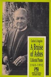 Angeles made a poem about it. Carlos A Angeles Author Of A Bruise Of Ashes