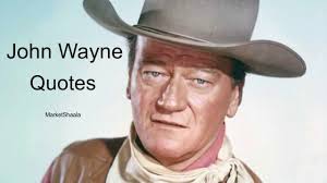 Share funny quotes by john wayne and quotations about country and cowboys. 40 Best John Wayne Quotes Advice And Thoughts Brilliantread Media