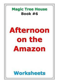 Magic Tree House Afternoon On The Amazon Worksheets Magic Treehouse Teacher Help Book Study