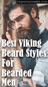 If you want to score some man points. 54 Best Viking Beard Styles For Bearded Men Fashion Hombre