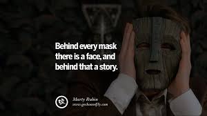 Check spelling or type a new query. 24 Quotes On Wearing A Mask Lying And Hiding Oneself