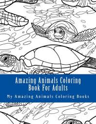 Children's paperback adults & young adults' books. Amazing Animals Coloring Book For Adults Relax And Relieve Stress With This Magical Adult Animal Coloring Book By My Amazing Animals Coloring Books Paperback Barnes Noble