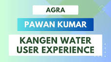 Kangen Water User Pawan Kumar Agra - YouTube