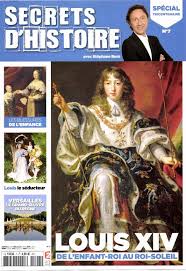 Pour la première fois, stéphane bern et secrets d'histoire nous font découvrir l'intimité de louis xiv, l'homme et le roi, relevant le défi. Presse Deux Numeros De Secrets D Histoire Special Louis Xiv Dont Un Junior Leblogtvnews