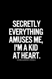 I M A Kid At Heart Inspirational Quotes Pictures Heart For Kids Words