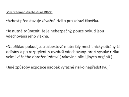 Wdychajc powietrze zawierajce wkna azbestowe ludzie s naraeni na nastpujce. Inzenyring Cast 2 Likvidace Azbestove Zateze Ppt Stahnout