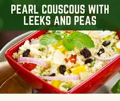 Maybe you would like to learn more about one of these? Pearl Couscous With Leeks And Peas Life Time Vibes