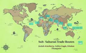 The origins of trade between west africa and the mediterranean were previously in the dark. Sub Saharan Trade Routes By Ashley Cagle
