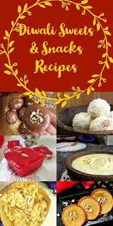 50 Diwali Sweets And Snacks Recipes 2020 Easy Diwali Sweets Recipes Diwali Snacks Recipes Easy Deepawali Sweets And Snacks Recipes 2020 Vegetarian Tast Diwali Sweets Recipe Diwali Sweets Snack Recipes