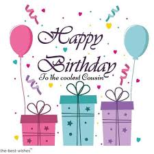 With each birthday you're getting one step closer to receiving a senior discount for movie tickets! Happy Birthday Wishes For Cousin Best Images Messages And Greetings
