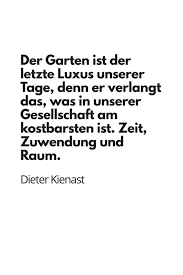 zitat uber garten raum und zeit von dieter kienast landschaftsarchitektur landschaftsarchitekt gartenspruche