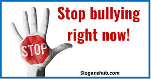 Maybe you would like to learn more about one of these? Bullying Slogans Bullying