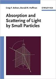Amazon Com Absorption And Scattering Of Light By Small Particles 9780471293408 Craig F Bohren Donald Light Scattering Interdisciplinary Studies Particles