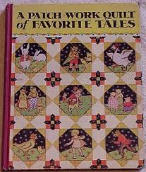 Patch Work Quilt Of Favorite Tales Children S Book 1933 Quilts Book Quilt Childrens Books Illustrations